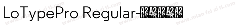 LoTypePro Regular字体转换
